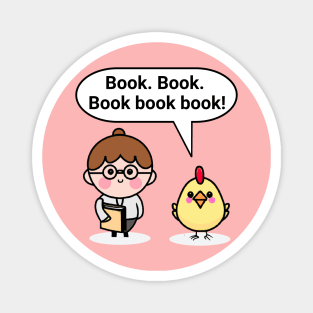 "A chicken walked into a library" joke Magnet